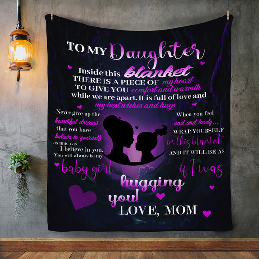 To My Daughter Blanket | Blanket for Daughter from Mom, Birthday Gift, Gift for Daughter, Baby, Engagement