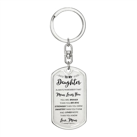 To My Daughter | You Braver Than You Believe | Dog Tag Keychain