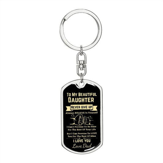 To My Beautiful Daughter | Never Give Up | Dog Tag Keychain | Personalized Engraving On The Back