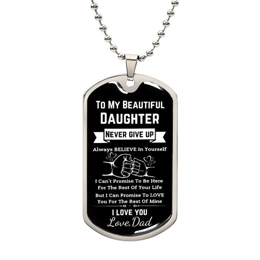 To My Beautiful Daughter | Never Give Up | Dog Tag Necklace | Personalized Engraving On The Back