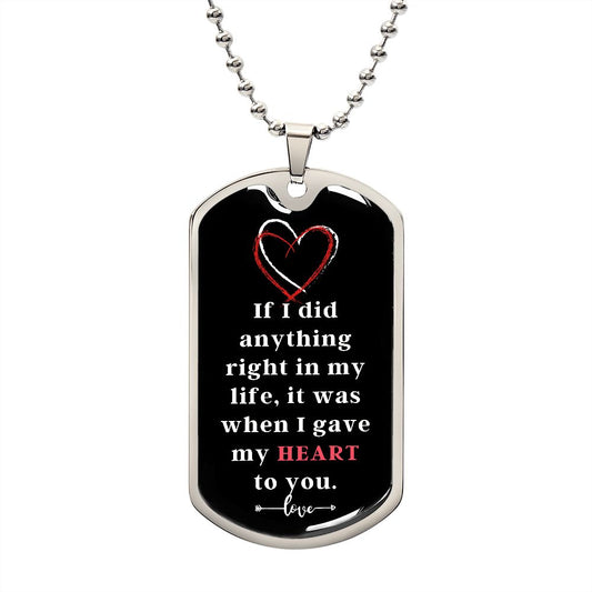 I Gave My Heart To You | Dog Tag Necklace | Personalized Engraving On The Back