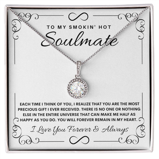 To My Smokin' Hot Soulmate | Each Time I Think of You | Eternal Hope Necklace