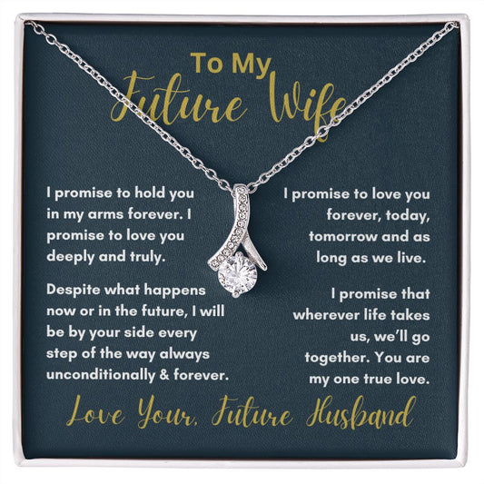 To My Beautiful Future Wife | I Promise... | Alluring Beauty Necklace