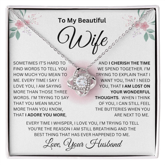 To My Beautiful Wife | Every Time I Say I Love You | Love Knot Necklace