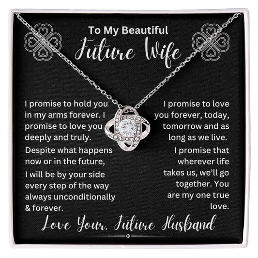 To My Beautiful Future Wife | I Promise... | Love Knot Necklace