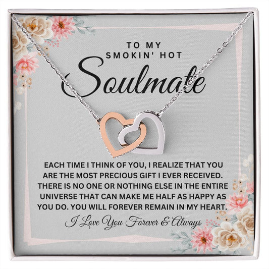 To My Smokin' Hot Soulmate | Each Time I Think of You | Interlocking Hearts Necklace