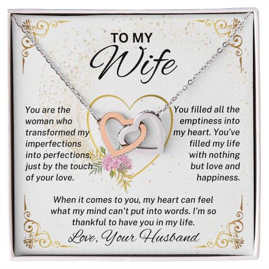 To My Wife | You Are The Woman Who Transformed My Imperfections | Interlocking Hearts Necklace