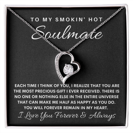 To My Smokin' Hot Soulmate | Each Time I Think of You | Forever Love Necklace