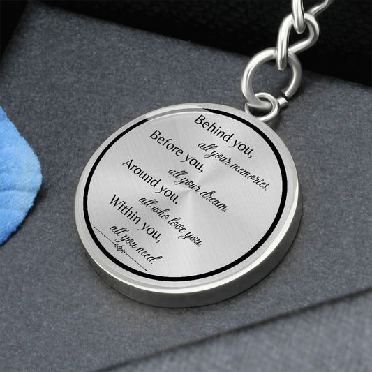 Behind You All Your Memories | Circle Keychain | Graduation Gift
